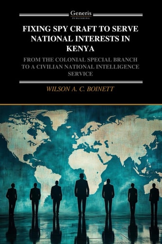 Fixing Spy Craft to Serve National Interests in Kenya