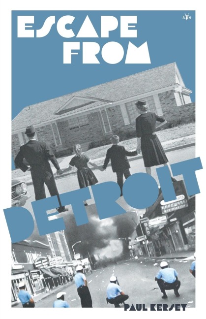 Escape from Detriot: The Collapse of America's Black Metropolis