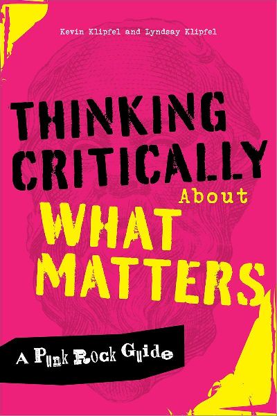 Thinking Critically About What Matters: A Punk Rock Guide