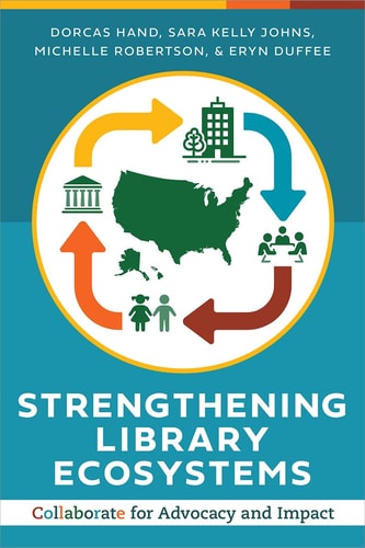 Strengthening Library Ecosystems Collaborate for Advocacy and Impact