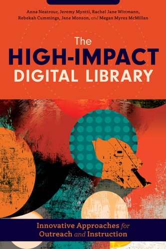 The High-impact Digital Library Innovative Approaches for Outreach and Instruction