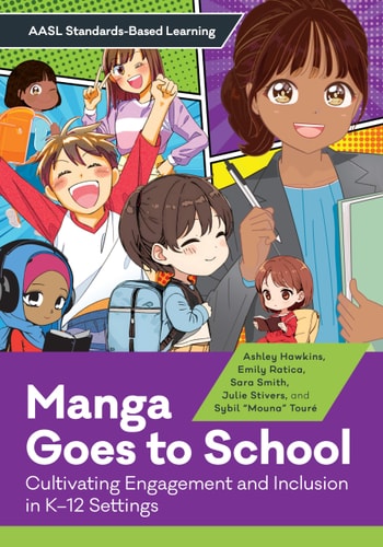Manga Goes to School Cultivating Engagement and Inclusion in K-12 Settings