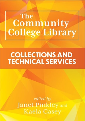 The Community College Library: Collections and Technical Services