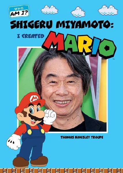 Shigeru Miyamoto: I Created Mario