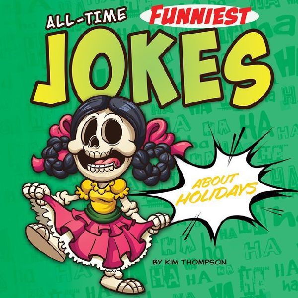 All-Time Funniest Jokes about Holidays