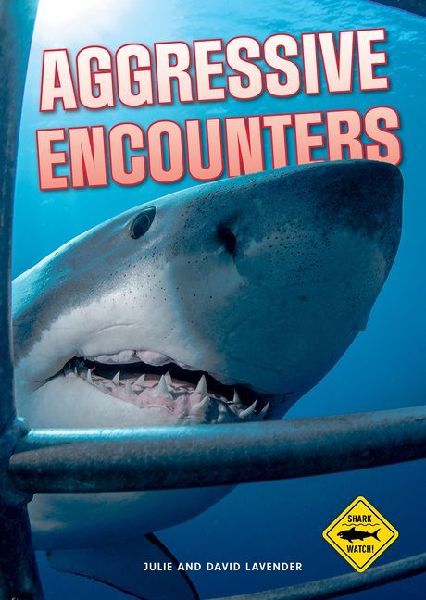 Shark Watch!: Aggressive Encounters