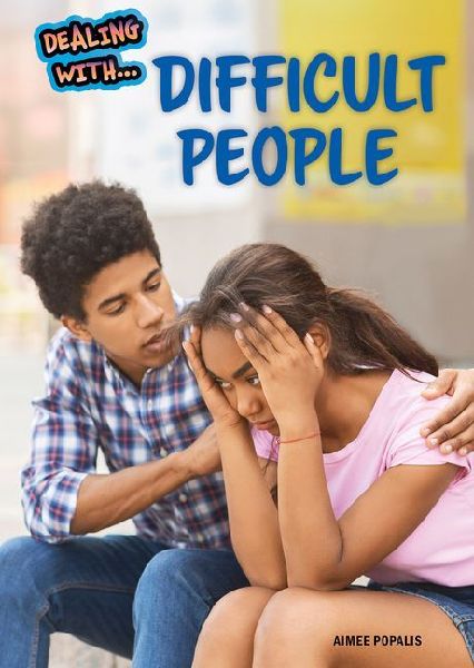 Dealing with Difficult People
