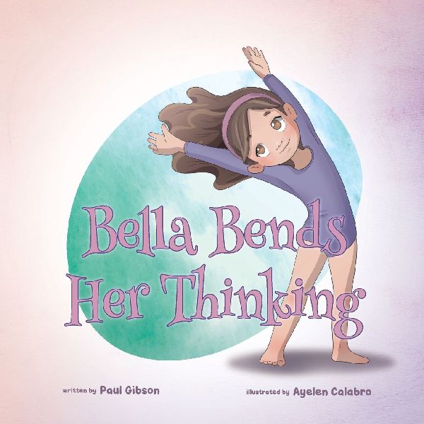 Bella Bends Her Thinking