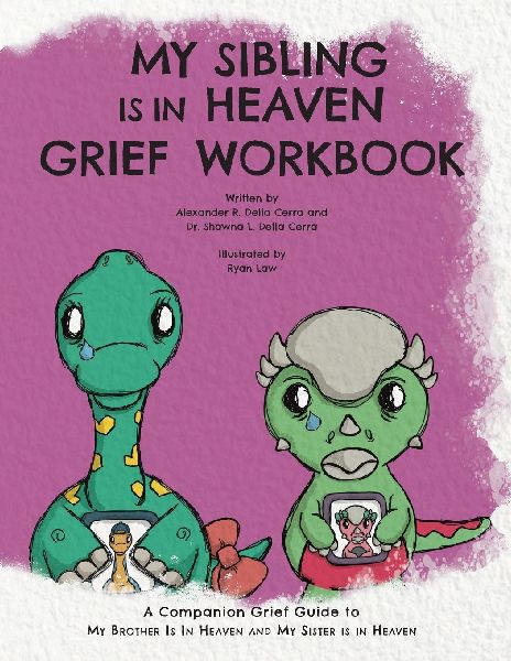 My Sibling is in Heaven Grief Workbook: A Companion Guide to My Brother/Sister is in Heaven