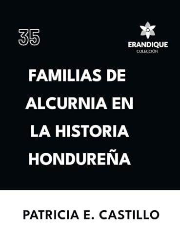 Familias de Alcurnia en la Historia Hondureña
