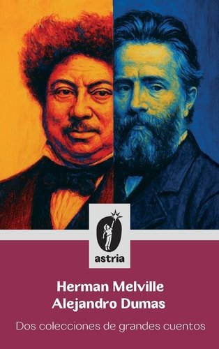 Herman Melville Y Alejandro Dumas Dos Colecciones de Grandes Cuentos