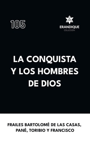 La Conquista Y Los Hombres de Dios