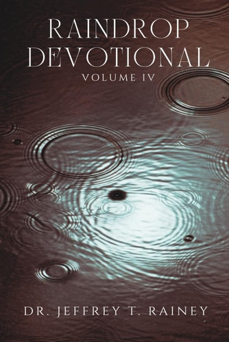 Raindrop Devotionals Volume IV
