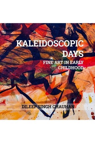 Kaleidoscopic Days Fine Art in Early Childhood