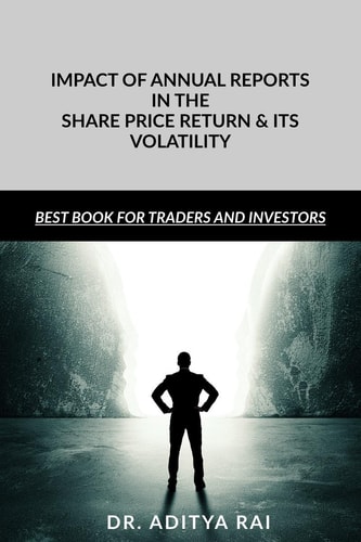 Impact of Annual Reports in the Share Price Return and Its Volatility Financial Results Published in the News Paper May Affect the Share Price Returns and it Volatility in Many Ways, this Book Gives an Insight to the Readers.