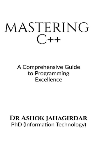 Mastering C++ A Comprehensive Guide to Programming Excellence
