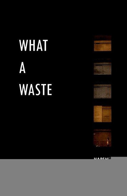 What a waste.
