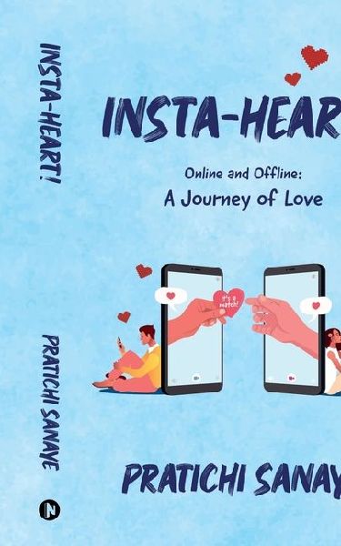 Insta-Heart!: Online and Offline: A Journey of Love