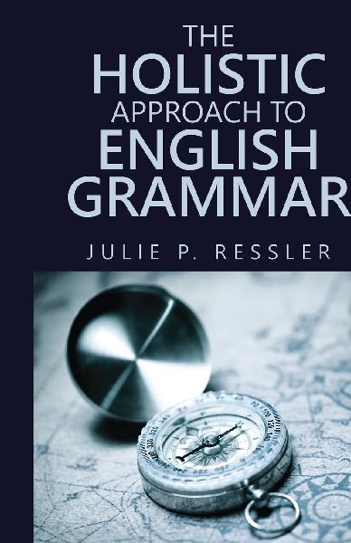 The Holistic Approach to English Grammar
