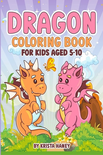 Dragon Coloring Book for Kids Aged 5-10