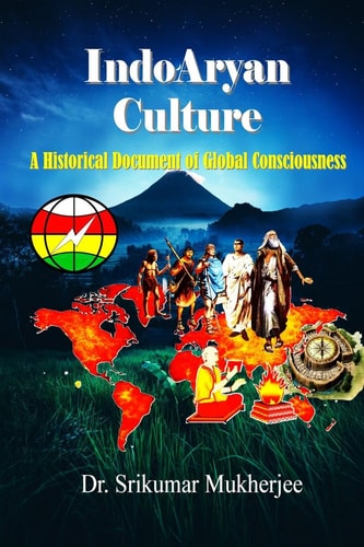 IndoAryan Culture: A Historical Document of Global Consciousness