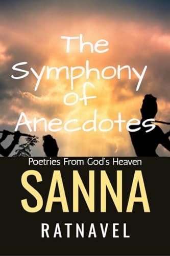 The Symphony of Anectodes Poetries From God's Heaven