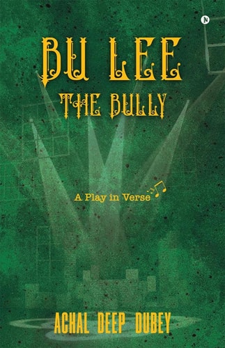 Bu Lee - The Bully A Play in Verse