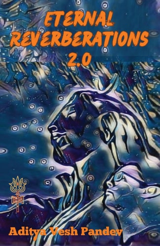 Eternal Reverberations 2.0 The Echoes Within
