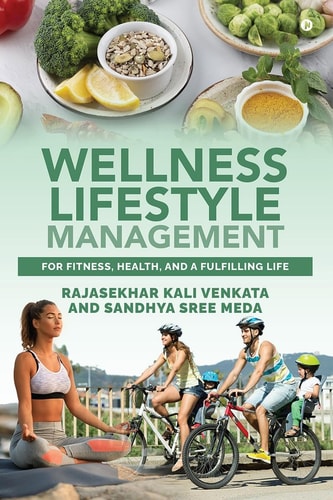 Wellness Lifestyle Management For Fitness, Health, and a Fulfilling Life