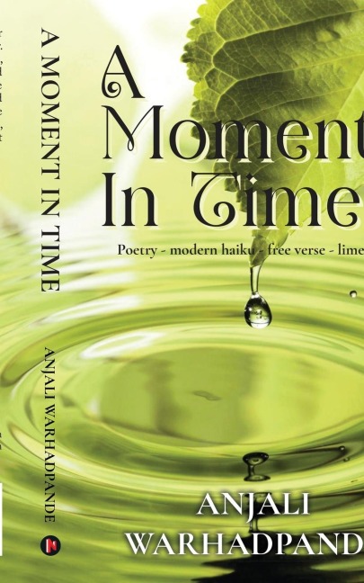 A Moment In Time...: Poetry - modern haiku - free verse - limericks