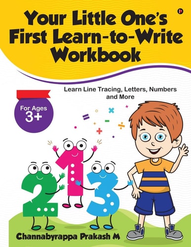 Your Little One's First Learn-to-Write Workbook Learn Line Tracing, Letters, Numbers and More