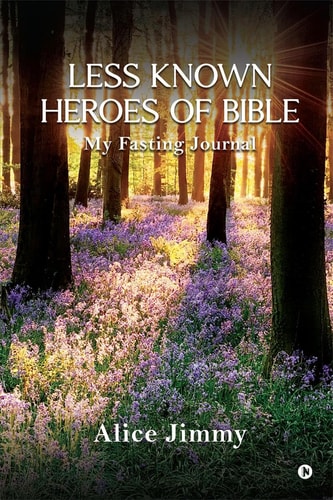 LESS KNOWN HEROES OF BIBLE My Fasting Journal