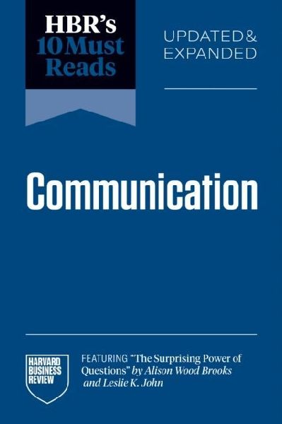 HBRs 10 Must Reads on Communication