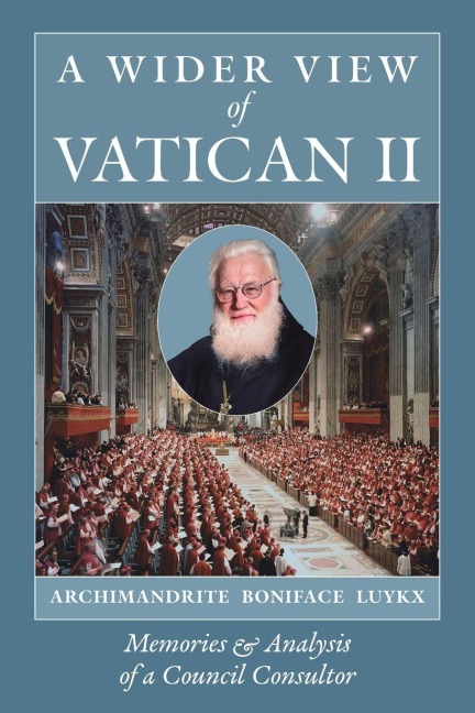 A Wider View of Vatican II: Memories and Analysis of a Council Consultor