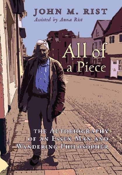 All of a Piece: The Autobiography of an Essex Man and Wandering Philosopher