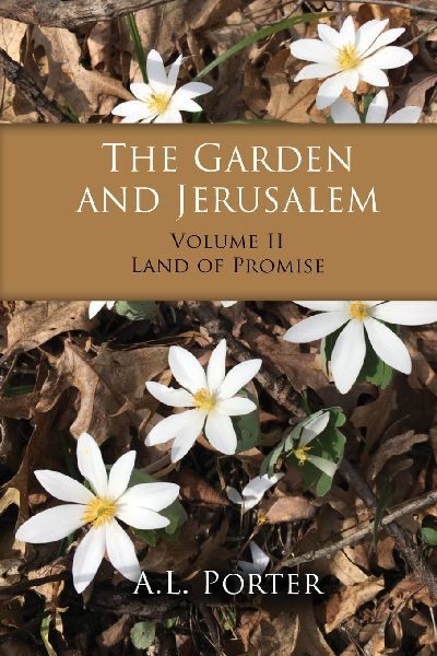 The Garden and Jerusalem - Volume 2: Land of Promise