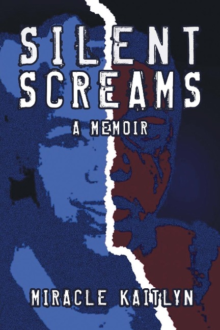 SILENT SCREAMS: A Memoir
