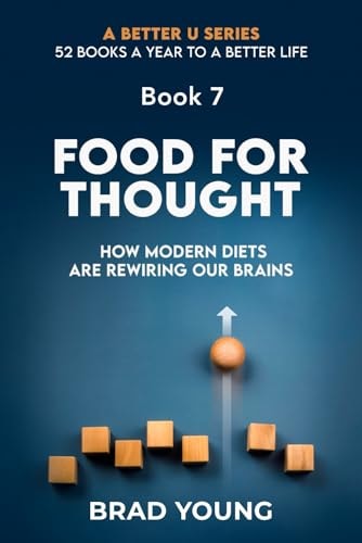 Food For Thought How Modern Diets Are Rewiring Our Brains