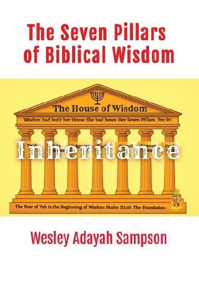 Inheritance The Seven Pillars of Biblical Wisdom