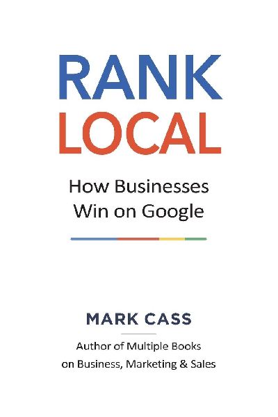 Rank Local: How Businesses Win On Google