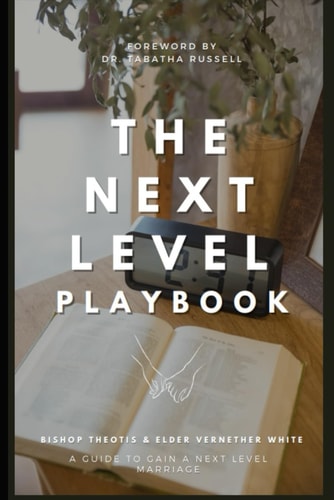The Next Level Playbook A Guide To Gain A Next Level Marriage