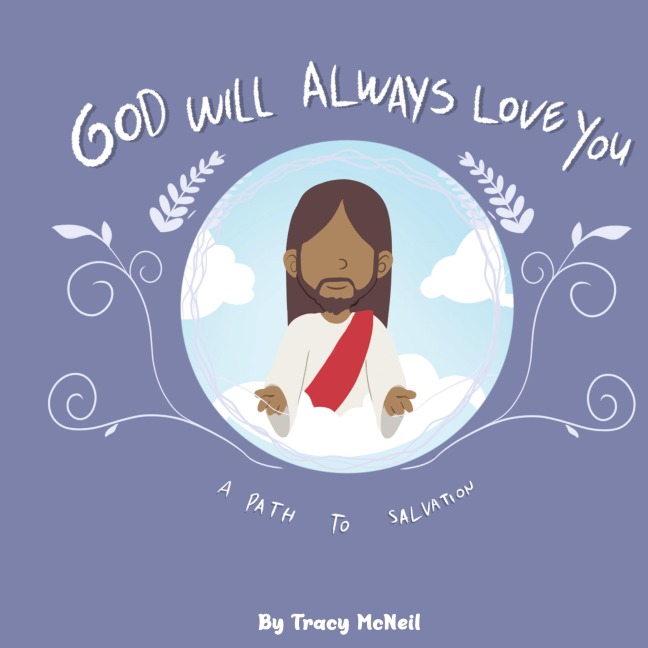 God Will Always Love You: A Path to Salvation