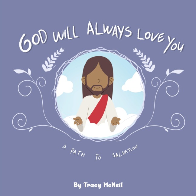 God Will Always Love You: A Path to Salvation