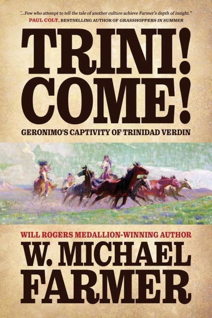 Trini! Come!: Geronimos Captivity of Trinidad Verdin