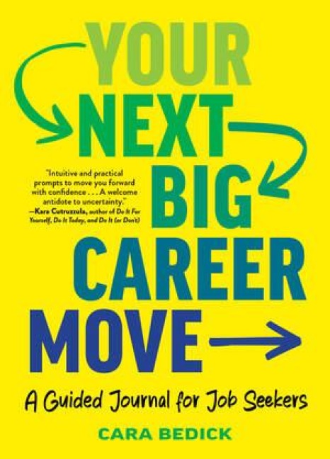 Your Next Big Career Move: A Guided Journal for Job Seekers