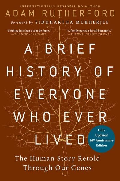 A Brief History of Everyone Who Ever Lived, 10th Anniversary Edition: The Human Story Retold Through Our Genes