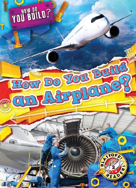 How Do You Build an Airplane?