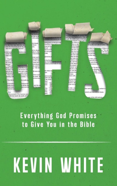 GIFTS: Discovering Every Gift God Promises YOU in the Bible
