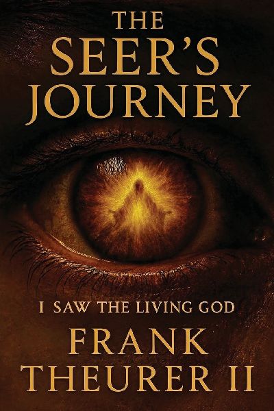 The Seers Journey: I Saw the Living God