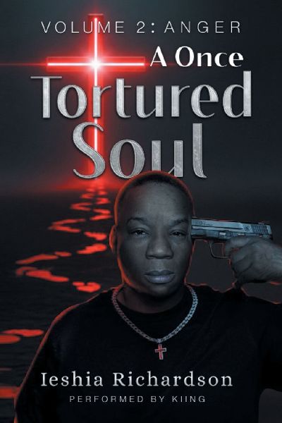 A Once Tortured Soul: Volume 2: Anger